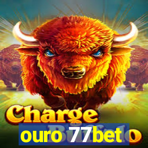 ouro 77bet